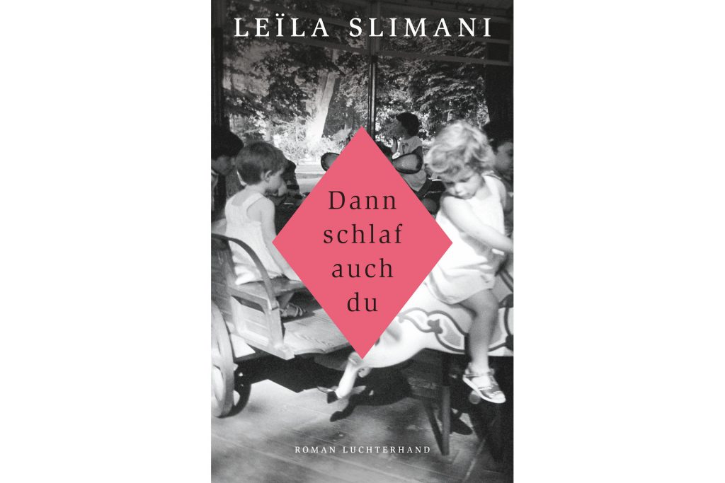 "Dann schlaf auch du" von Leila Slimani. Bildquelle: Luchterhand Verlag