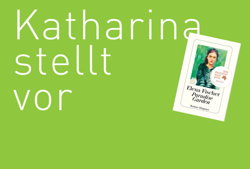 Katharina stellt vor: Paradise Garden von Elena Fischer - viel Spaß beim Lesen!