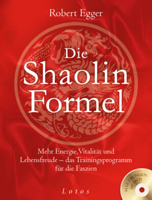 Die Shaolin-Formel. Buch mit Übungs-DVD!