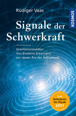 Rüdiger Vaas: Signale der Schwerkraft.