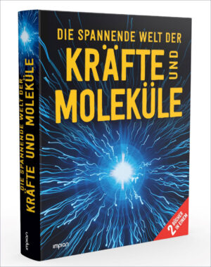 Die spannende Welt der Kräfte und Moleküle.