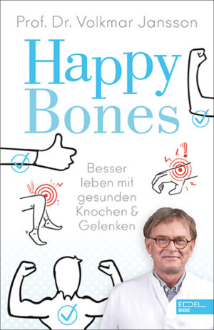 Prof. Volkmar Jansson: Happy Bones.