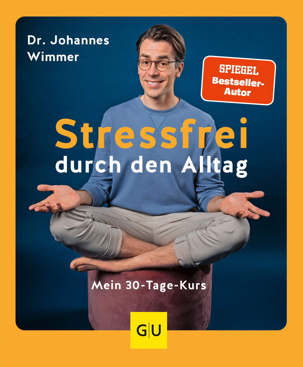 Dr. Johannes Wimmer: Stressfrei durch den Alltag.