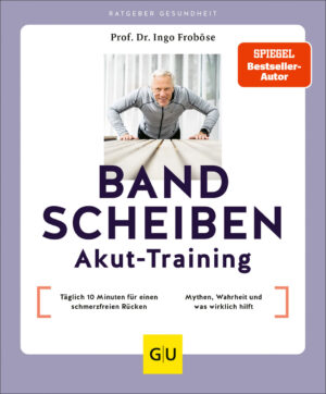 Prof. Dr. Ingo Froböse: Bandscheiben-Akut-Training.
