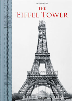 Gustave Eiffel. Der Eiffel-Turm