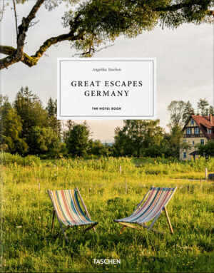 Great Escapes Germany. The Hotel Book.