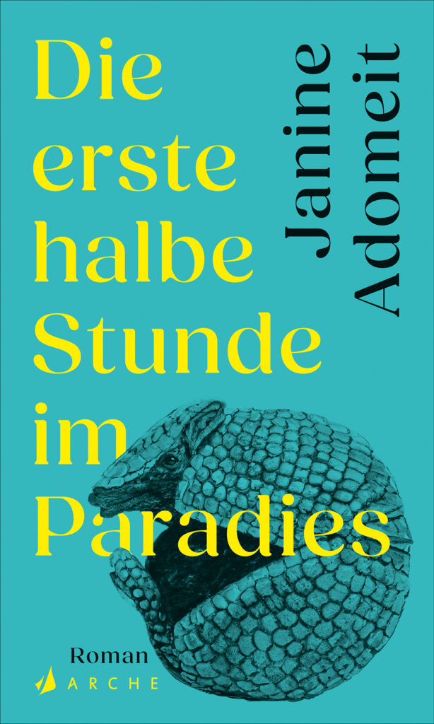 "Die erste halbe Stunde" von Janine Adomeit, erschienen im Arche Verlag. Bildquelle: © Arche Verlag