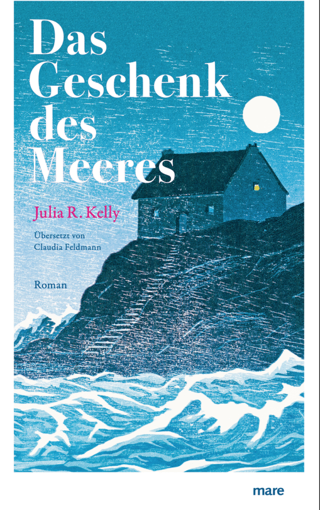 „Das Geschenk des Meeres“ von Julia R. Kelly, erschienen im mare Verlag.