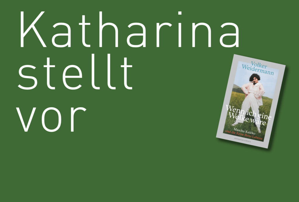 "Wenn ich eine Wolke wäre" von Volker Weidermann, erschienen bei Kiepenheuer & Witsch. Bildquelle: © Katharina Martini / Kiepenheuer & Witsch Verlag