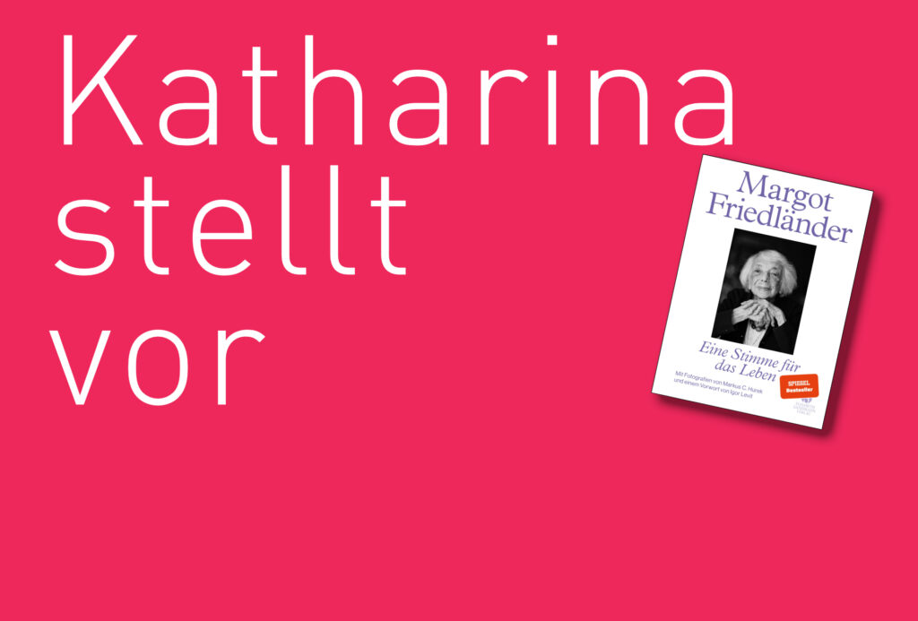 "Margot Friedländer - Eine Stimme für das Leben", erschienen im Elisabeth Sandmann Verlag. Bildquelle: © Katharina Martini / Elisabeth Sandmann Verlag