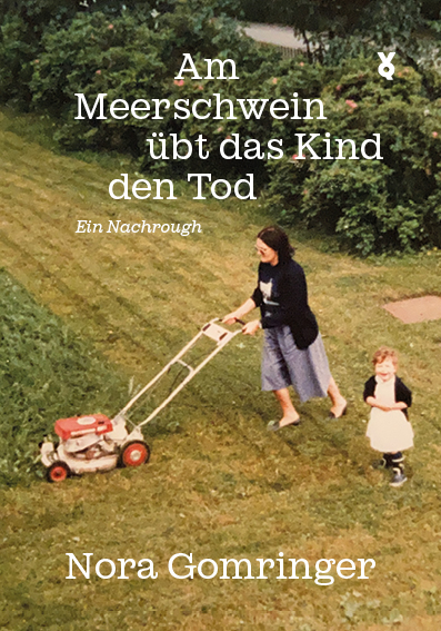 "Am Meerschwein übt das Kind den Tod" von Nora Gomringer, erschienen im Voland & Quist Verlag. Bildquelle: © Voland & Quist Verlag