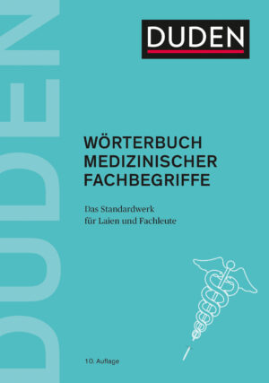 Duden – Wörterbuch medizinischer Fachbegriffe.