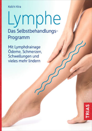 Lymphe - Das Selbstbehandlungs-Programm.