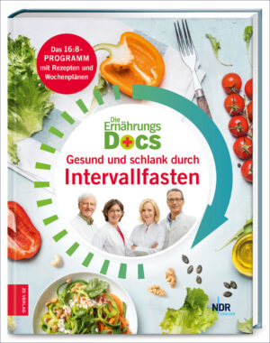 Die Ernährungs-Docs: Gesund durch Intervallfasten.