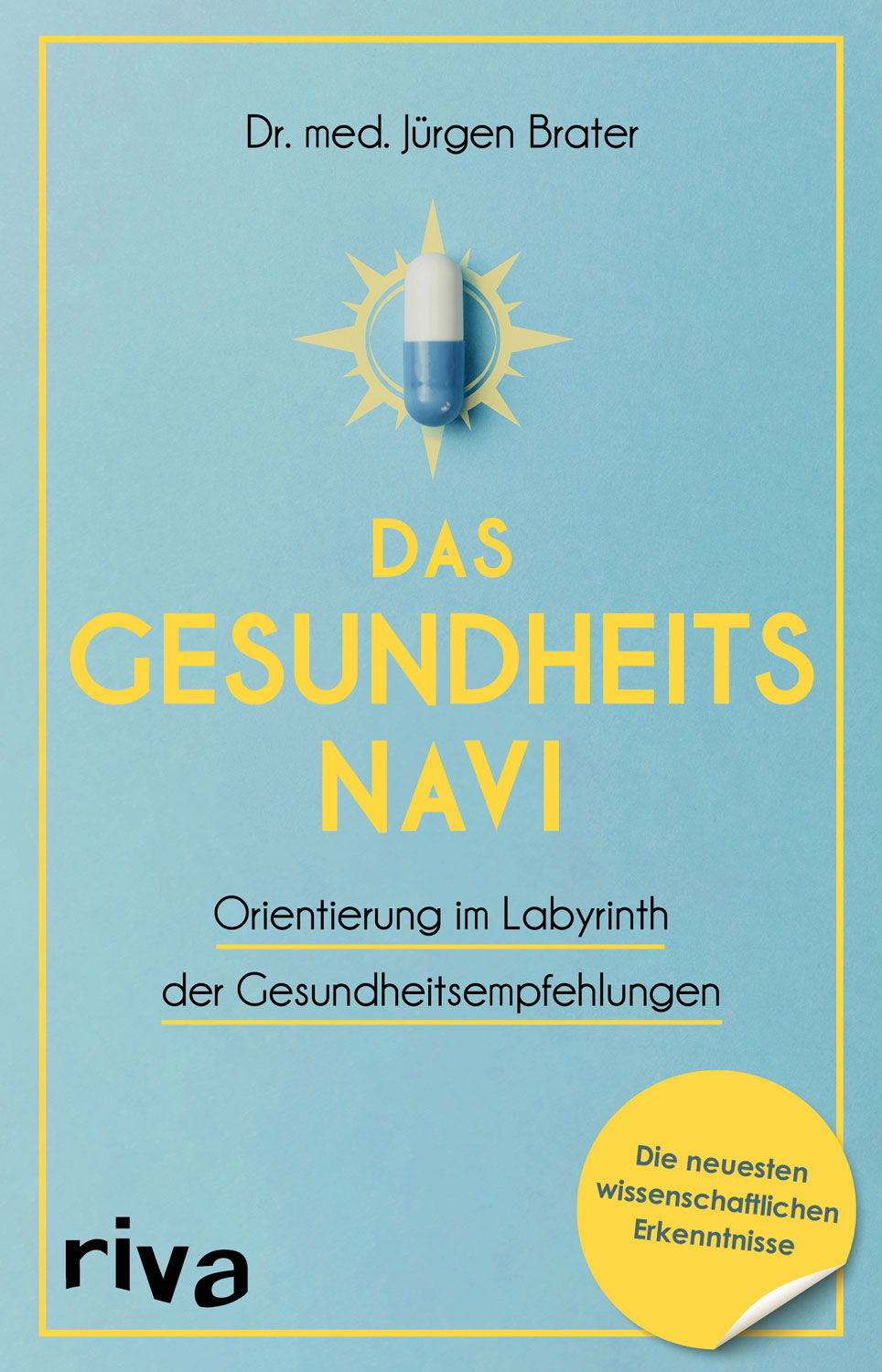 Dr. med. Jürgen Brater: Das Gesundheitsnavi.