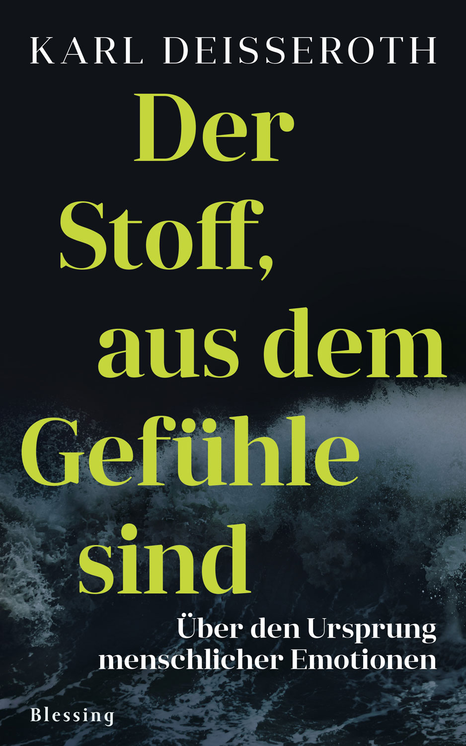 Der Stoff, aus dem Gefühle sind.