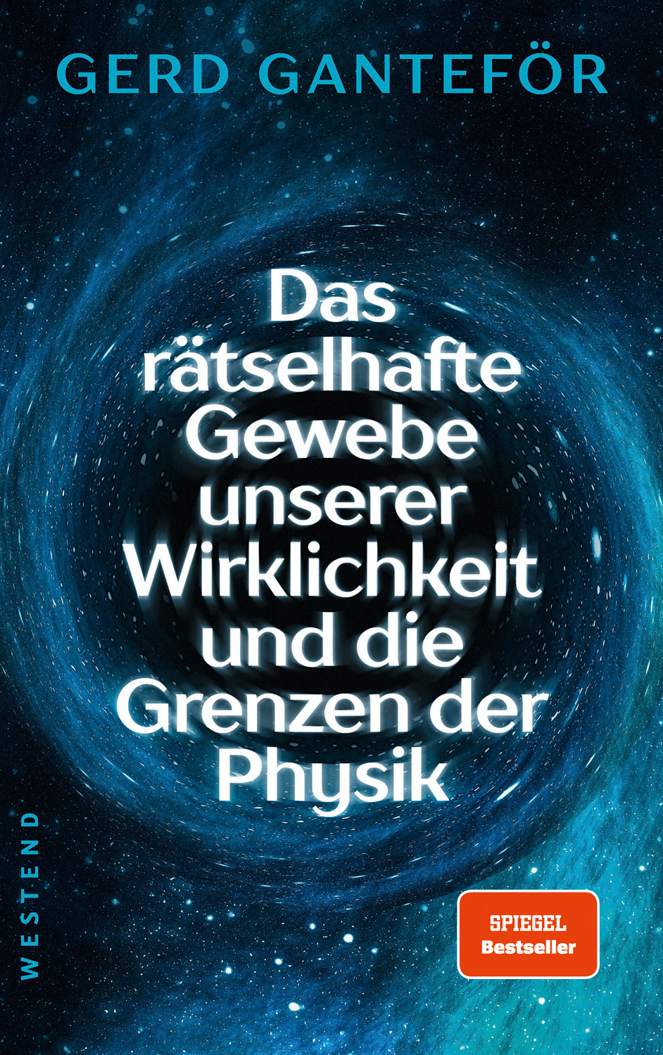 Das rätselhafte Gewebe der Wirklichkeit und die Grenzen der Physik.