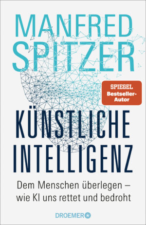 Prof. Dr. Dr. Manfred Spitzer: Künstliche Intelligenz.