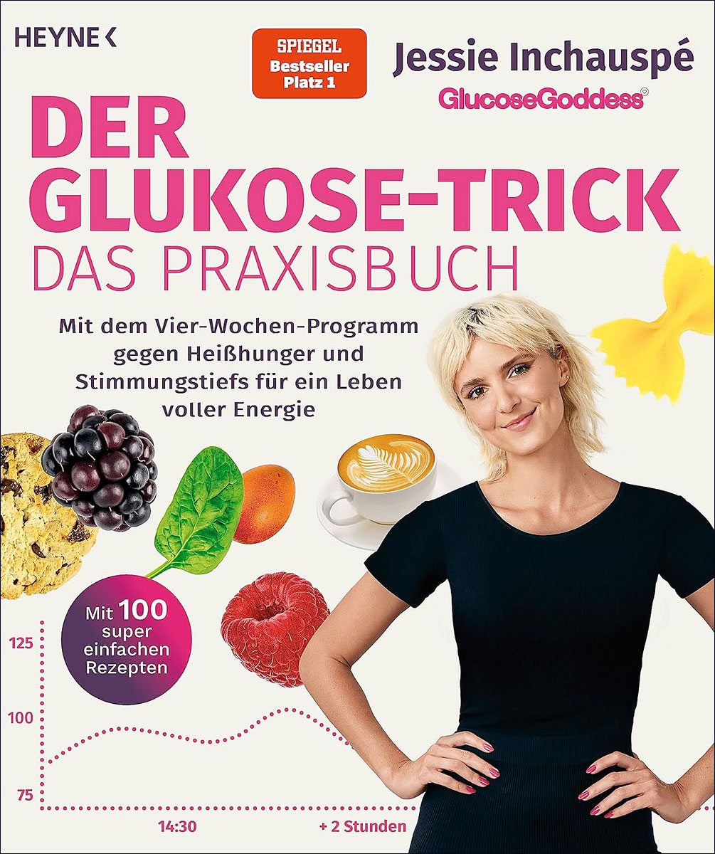 Der Glukose-Trick - Das Praxisbuch.